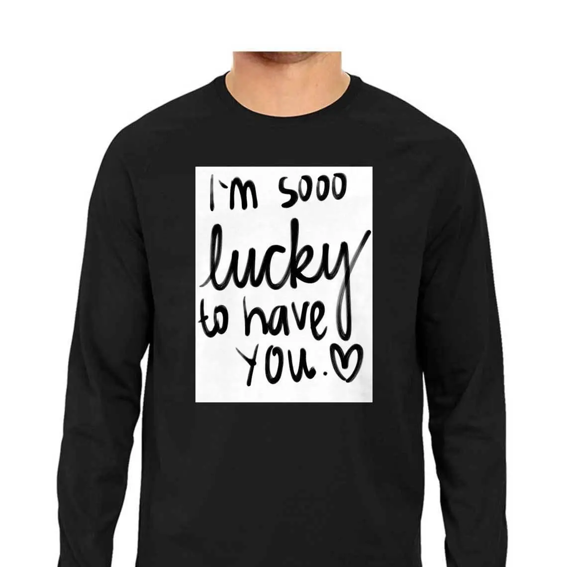 Dealsplant Full Sleeve Round Neck Lucky To Have You_1 T-Shirt For Men 1